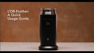 LOR Milk Frother A Quick Usage Guide [upl. by Hubsher]