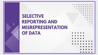 Selective reporting and misrepresentation of data [upl. by Schatz]