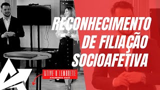 DIREITO DE FAMÍLIA Reconhecimento de filiação socioafetiva [upl. by Frodina904]