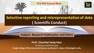 Selective reporting and misrepresentation of data  Scientific Conduct [upl. by Ibba553]